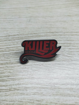 Killer Hustle Pin